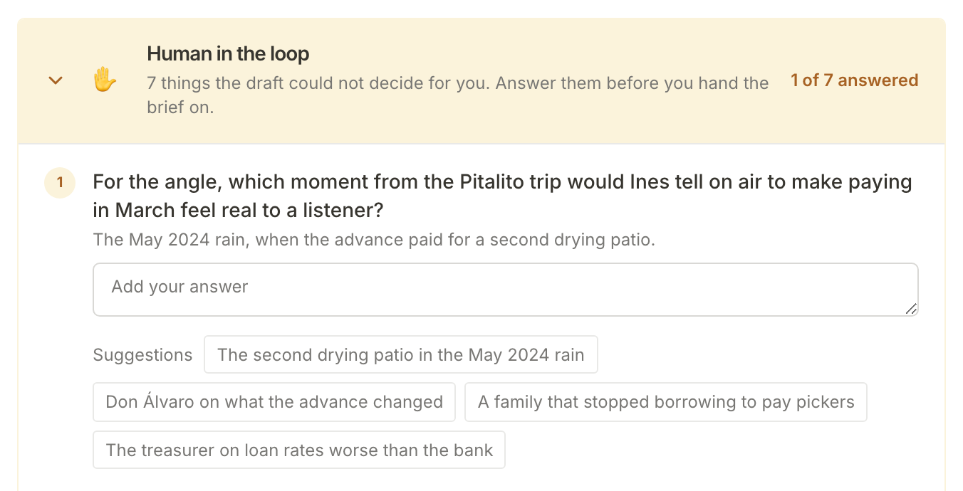 The Human in the loop panel open on the Huila podcast brief: seven questions, one of seven answered, the first asking which moment from the Pitalito trip Ines would tell on air